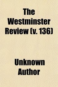 The Westminster Review (v. 136)