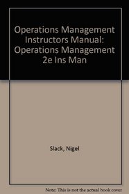 Operations Management Instructors Manual: Operations Management 2e Ins Man