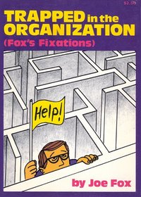 Trapped in the organization: (Fox's fixations)