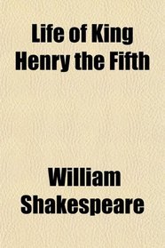 Life of King Henry the Fifth