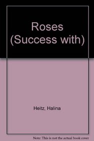 Roses (Success with)