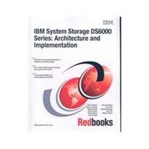 IBM System Storage DS6000 Series: Architecture and Implementation: November 2006