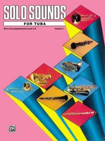Solo Sounds for Tuba, Vol 1: Levels 3-5 Piano Acc.