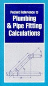 Pocket Reference to Plumbing and Pipe Fitting Calculations