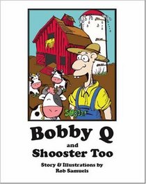 Bobby Q and Shooster Too