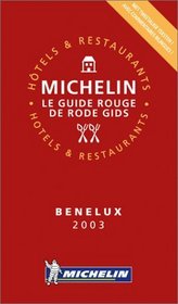 Michelin Red Guide 2003 Benelux (Michelin Red Guide : Benelux, 2003)