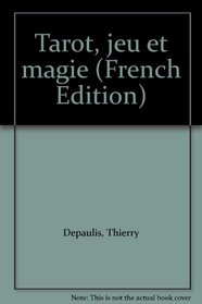 Tarot, jeu et magie (French Edition)