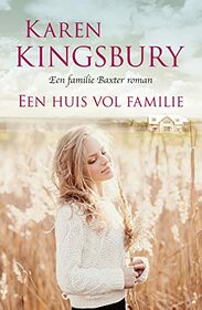 Een huis vol familie: roman: Een familie Baxter roman (Dutch Edition)
