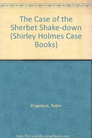 The Case of the Illegal Sherbert Running Gang (Shirley Holmes)