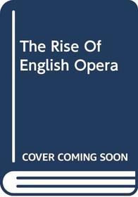 The Rise of English Opera