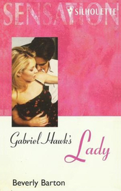 Gabriel Hawk's Lady (Thorndike Silhouette Romance)