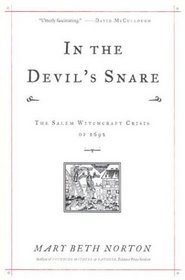 In the Devil's Snare : The Salem Witchcraft Crisis of 1692