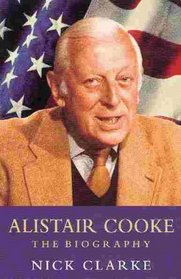 Alistair Cooke the Biography