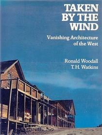Taken by the Wind: Vanishing Architecture of the West
