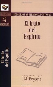 El Fruto Del Espiritu/the Fruit Of The Spirit (Sermon Outline Series)