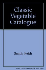 Keith Smith's Classic Vegetable Catalog