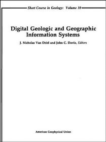 Digital Geologic and Geographic Information Systems (Short Course in Geology)