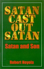Satan Cast Out Satan