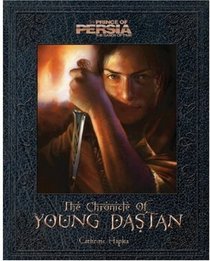 Prince of Persia: The Chronicle of Young Dastan (Prince of Persia: The Sands of Time)