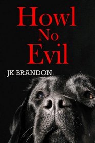 Howl No Evil (The Howl Series) (Volume 9)