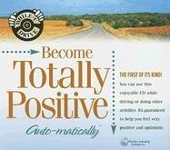 Become Totally Positive...Auto-Matically (While-U-Drive)