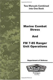 Marine Combat Stress and FM 7-85 Ranger Unit Operations