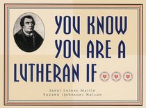 You Know You Are a Lutheran If...