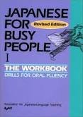 Japanese for Busy People I: The Workbook : Drills for Oral Fluency