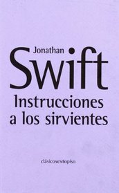Instrucciones a los sirvientes/ Instructions to servants: Prologo de Colm Toibin/ Foreword by Colm Tibn (Spanish Edition)