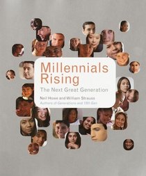 Millennials Rising : The Next Great Generation (Vintage Original)