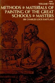 Methods and Materials of Painting of the Great Schools and Makers (Volume 2)