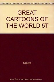 Great Cartoons of the World 5t