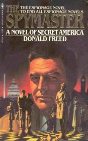 The Spymaster: A Novel of Secret America