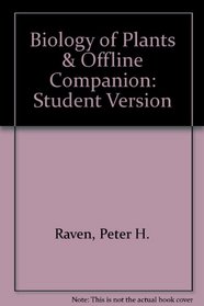 Biology of Plants & Offline Companion: Student Version