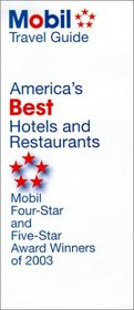America's Best Hotels and Restaurants, 2003: The Four- and Five-Star Winners of 2003