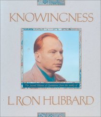 Knowingness: The second volume of quotations from the works of L. Ron Hubbard