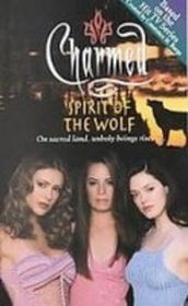 Spirit of the Wolf: An Original Novel (Charmed)