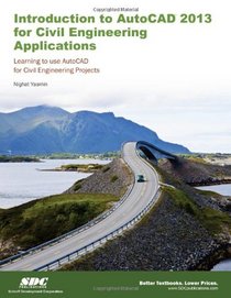 An Introduction to AutoCAD 2013 for Civil Engineering Applications