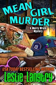 Mean Girl Murder (Merry Wrath Mysteries)