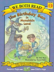 The Birthday Ban in Munchkin Land (We Both Read)