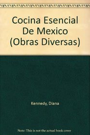 Cocina Esencial De Mexico (Obras Diversas) (Spanish Edition)