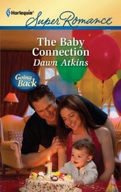 The Baby Connection (Going Back) (Harlequin Superromance, No 1729)