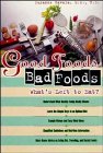 Good Foods, Bad Foods: What's Left to Eat