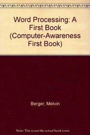 Word Processing: A First Book (Computer-Awareness First Book)