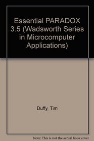 Essential Paradox 3.5 (Wadsworth Series in Microcomputer Applications)