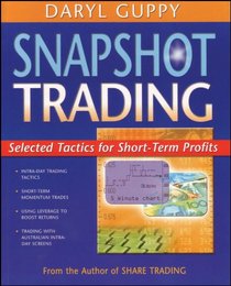 Snapshot Trading: Selected Tactics for Short-term Profits