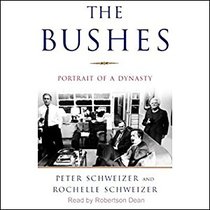 The Bushes: Portrait of a Dynasty (Audio CD) (Unabridged)