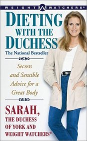 Dieting With the Duchess : Secrets and Sensible Advice for a Great Body
