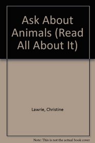 Ask About Animals (Read All About It)