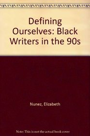 Defining Ourselves: Black Writers in the 90s